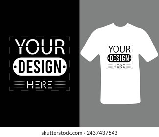 Your design here typography t-shirt design