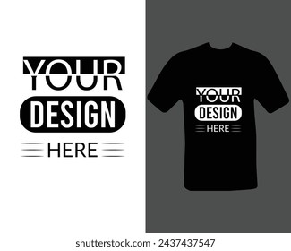 Your design here typography t-shirt design