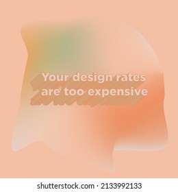 Sus tarifas de diseño son demasiado costosas para los clientes de mierda de diseño gráfico dicen vectores de tipografía de diseño