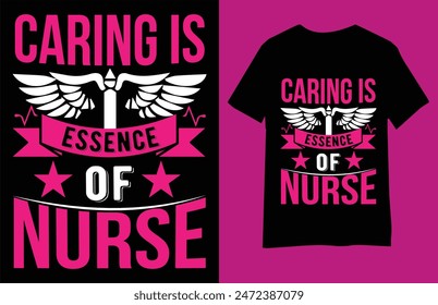 If your dream is about nursing. You need an inspiration to make your dreams come true. Then you can grab my Caring Essence of Nurse T Shirt Design