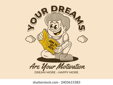 Your dream are your motivation. Vintage illustration of a boy sitting and reading a book