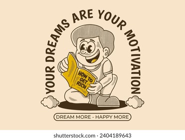 Your dream are your motivation. Vintage illustration of a boy sitting and reading a book