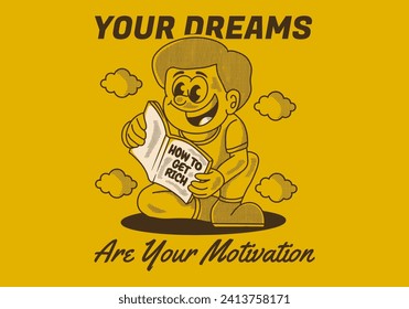 Your dream are your motivation. Vintage illustration of a boy sitting and reading a book