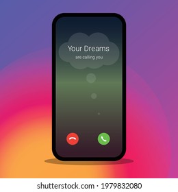 Your Dreams are Calling You word written on mobile call screen, Interface. Accept Button, Decline Button. Incoming Call. iPhone iOS Call Screen Template. Smartphone, Phone Call Screen Vector 