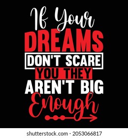 if your dreams don’t scare you they aren’t big enough, real lifestyle quotes, travel quotes with friends, motivational male travel design illustration art