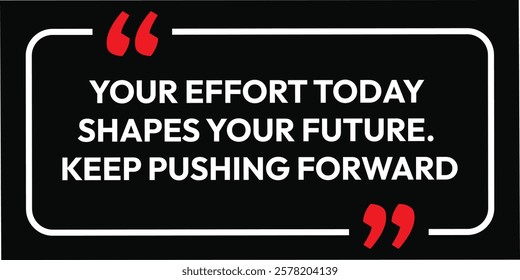 Your Effort. motivational quotes art design. isolated on black background and white typography. eps vector art. abstract inspire label. use for T-Shirt business story and social media post design. 