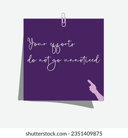 Your efforts do not go unnoticed- Light Lavender Background with White Text Illustration