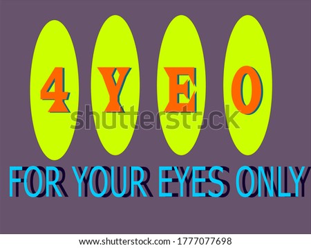 For your eyes only communication word short form animated text background.