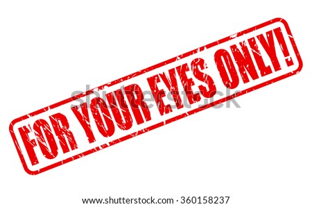 For Your Eyes Only red stamp text on white