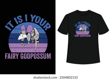 It Is I Your Fairy Godpossum is a great present on birthday, Hallowen, Thanksgiving, Christmas for your friend, boyfriend, girlfriend, son, daughter, co-worker, husband, dad, mother, uncle, 