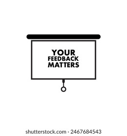 your feedback matters sign on white background