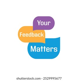 your feedback matters sign on white background