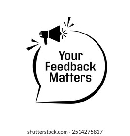 your feedback matters text vector sign	