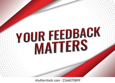 Your feedback matters word vector illustration red lines 3d style for social media landing page, template, ui, web, mobile app, poster, banner, flyer, background, gift card, coupon, label, wallpaper