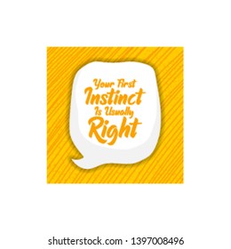 Your First Instinct Is Usually Right. Inspiring Creative Motivation Quote Poster Template. Vector Typography Banner Design Concept On Grunge Texture Rough Background