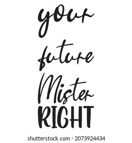 your future mister right letter quote