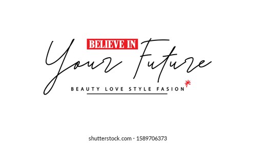 "Your Future" writing typography, tee shirt graphics,Black and white slogan.t-shirt printing.Can be used on t-shirts, hoodies, mugs, posters and any other merchandise.