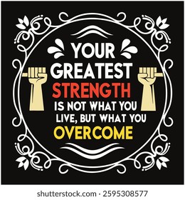 Your Greatest Strength- T-Shirt Design with Hands Lifting Barbell and Motivational Quote