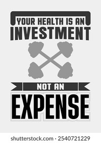 Your health is an investment, not an expense : Uplifting Vector Illustration for Daily Motivation
