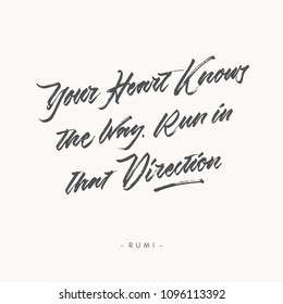 your heart knows the way run in that direction vintage roughen hand written brush lettering calligraphy typography quote poster	