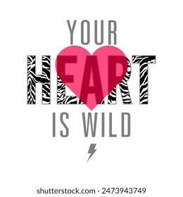 YOUR HEART IS WILD SKIN ANIMAL THUNDER, Graphic design print t-shirts fashion, illustration, vector, posters, cards, stickers, mug
