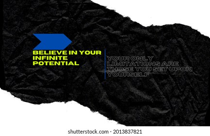 “Believe in your infinite potential. Your only limitations are those you set upon yourself.”