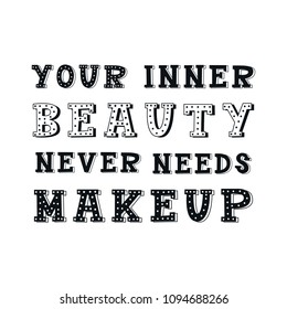 Your inner beauty never needs makeup - unique hand drawn nursery poster with handdrawn lettering in scandinavian style.