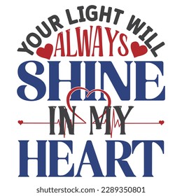 Your Light Will Always Shine In My Heart SVG Design Vector File