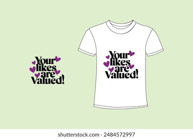 tus gustos son valorados tipografía diseño de camiseta