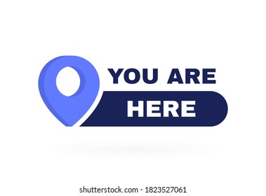 Your location label with map pointer. You are here badge. Vector illustration.