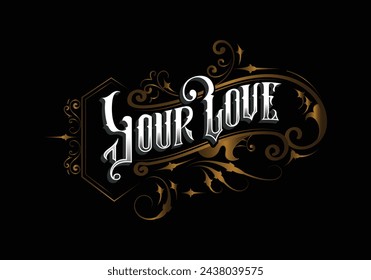 YOUR LOVE lettering custom template design