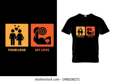 Your love my love t shirt design,gym lover t shirt design template