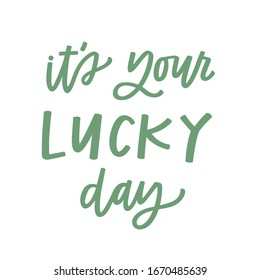 1,912 Your lucky day Images, Stock Photos & Vectors | Shutterstock