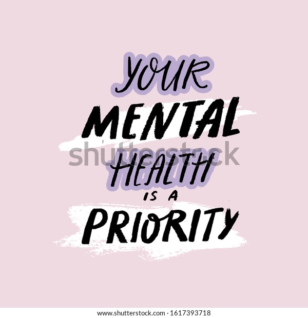 Your Mental Health Priority Handwritten Quote Stock Vector (Royalty ...