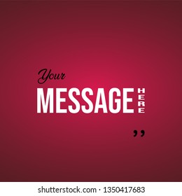 your message here. Life quote with modern background vector illustration