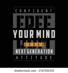 your mind slogan lettering tee typography graphic t shirt print vector illustration design