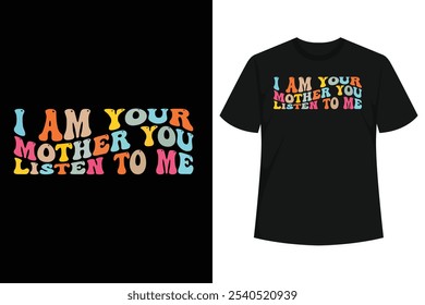 I am Your Mother You Listen To Me Funny Mother's Day Shirt, Groovy I Am Your Mother You Listen To Me Aesthetic Saying Mother's Day Mom Life Shirt is great for girls who love equestrianism