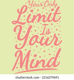 Tu Único Límite es Tu Mente Motivación Typografía Diseño de Citas.