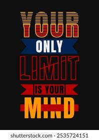 Your Only Limit is Your Mind – Uplifting Stroke Design