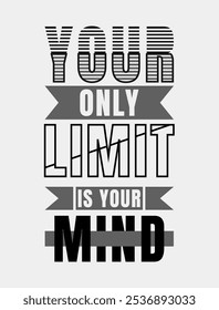 Your Only Limit is Your Mind – Uplifting Stroke Design