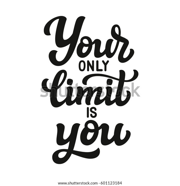 Your Only Limit You Hand Drawn Stock Vector (Royalty Free) 601123184