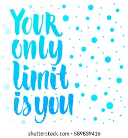 Your Only Limit Images Stock Photos Vectors Shutterstock