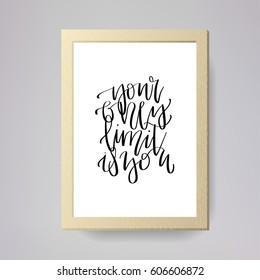 'Your only limit is you' - modern lettering quote. Vector hand written calligraphy phrase isolated in a frame