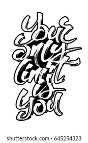 Your Only Limit is You. Modern Calligraphy Hand Lettering for Silk Screen Printing