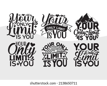Your Only Limit Is You Printable Vector Illustration