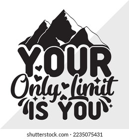 Your Only Limit Is You SVG Printable Vector Illustration