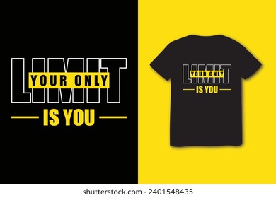 Your only lmit is you inspiration stylish t-shirt and apparel trendy design with simple typography, best for T-shirt graphics, and other uses.