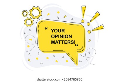 Your opinion matters. Graphic elements for company websites. Call user to leave feedback. Beautiful black text on yellow background. Pop up ads, block attention. Cartoon flat vector illustration