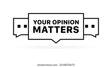 Your opinion matters message icon. Linear style. Vector icons.