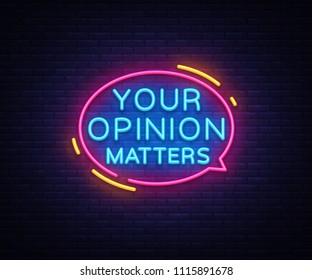 Your Opinion Matters neon signs vector. Design template neon sign, light banner, neon signboard, nightly bright advertising, light inscription. Vector illustration